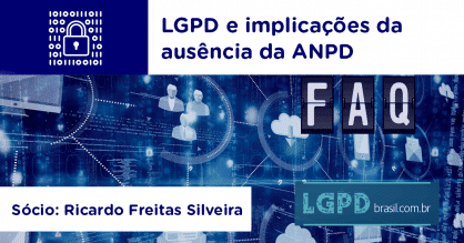 LGPD e implicações da ausência da ANPD